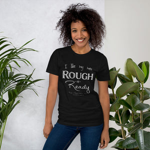 Rough 'n Ready Unisex shirt